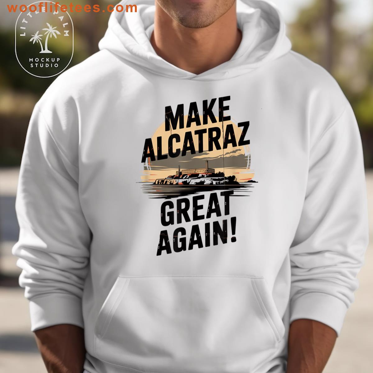 Make Alcatraz Great Again Island Humor T-shirt