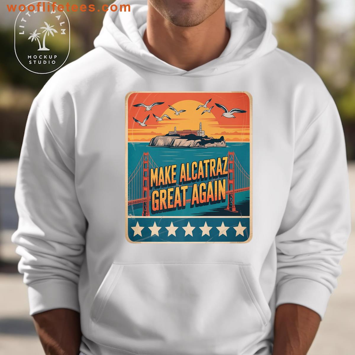 Make Alcatraz Great Again Premium Apparel T-shirt