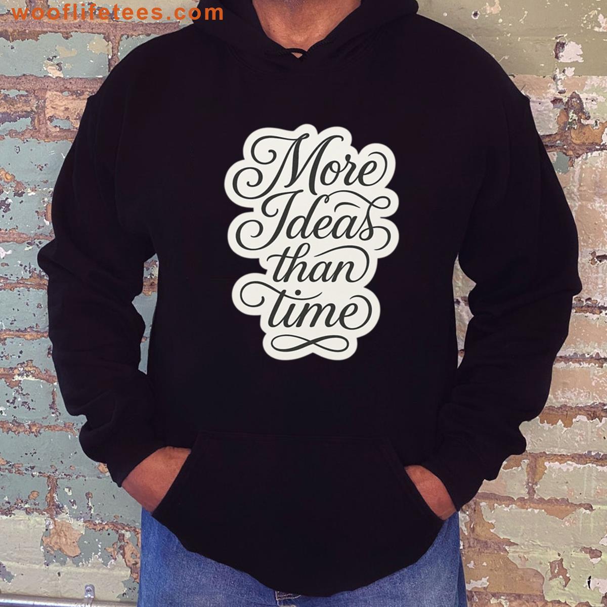 More Ideas Than Time Comfy T-shirt