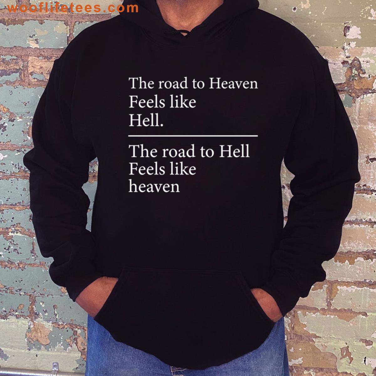 Road To Heaven Quote T-shirt