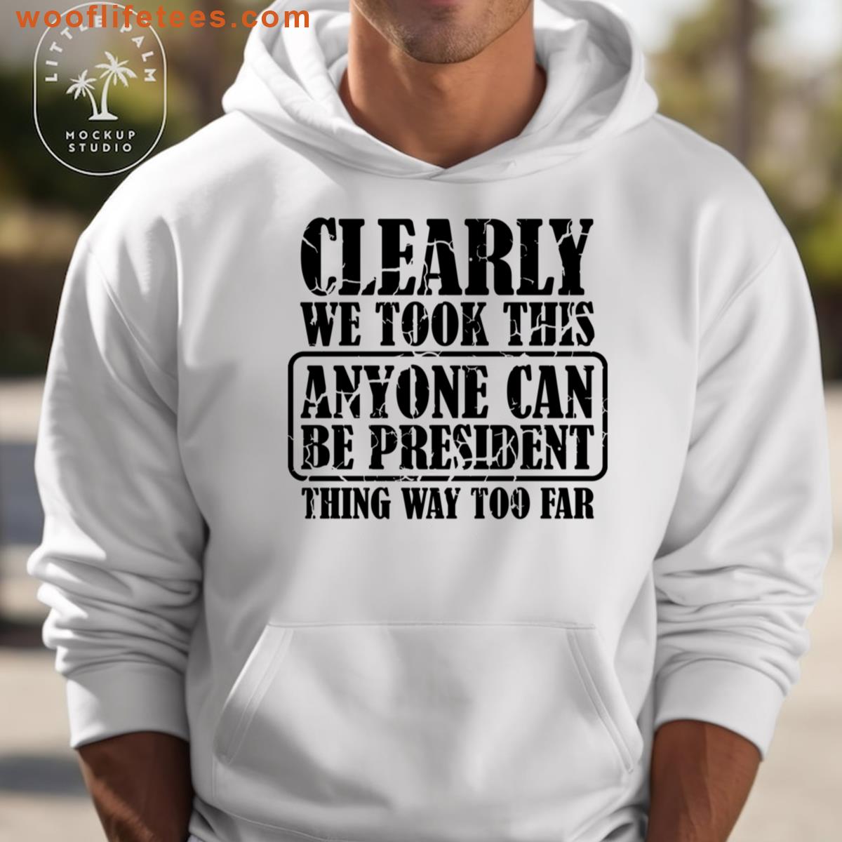 Sarcastic Presidential Joke T-shirt