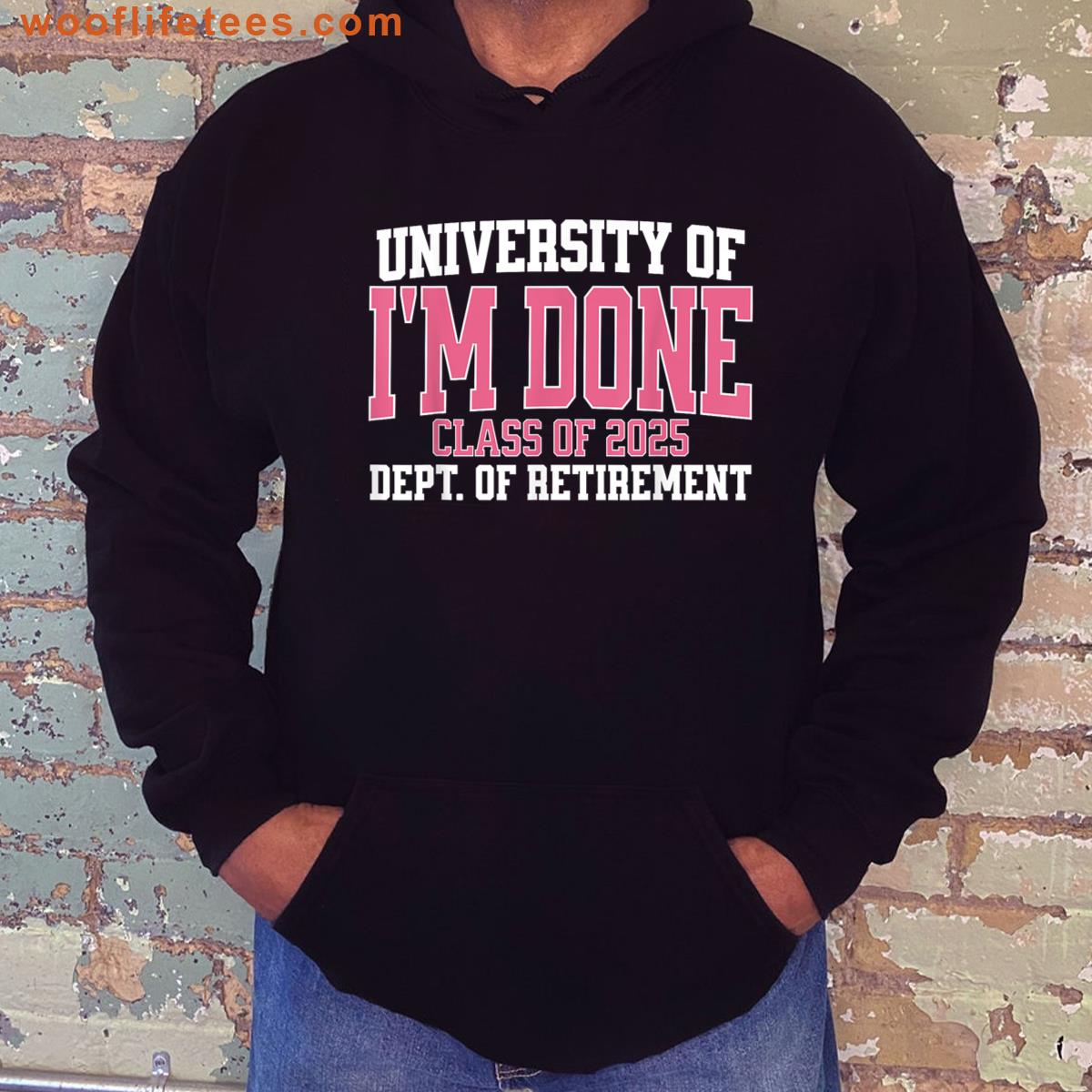 University Of Im Done Funny Gift T-shirt