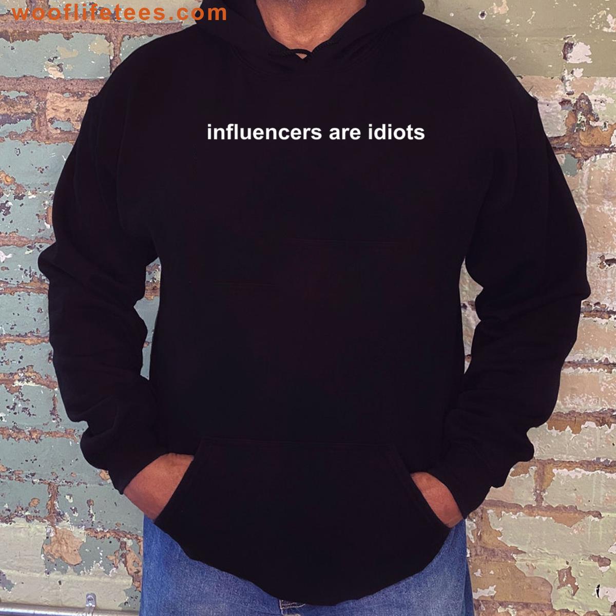 Funny Influencers Are Idiots T-shirt
