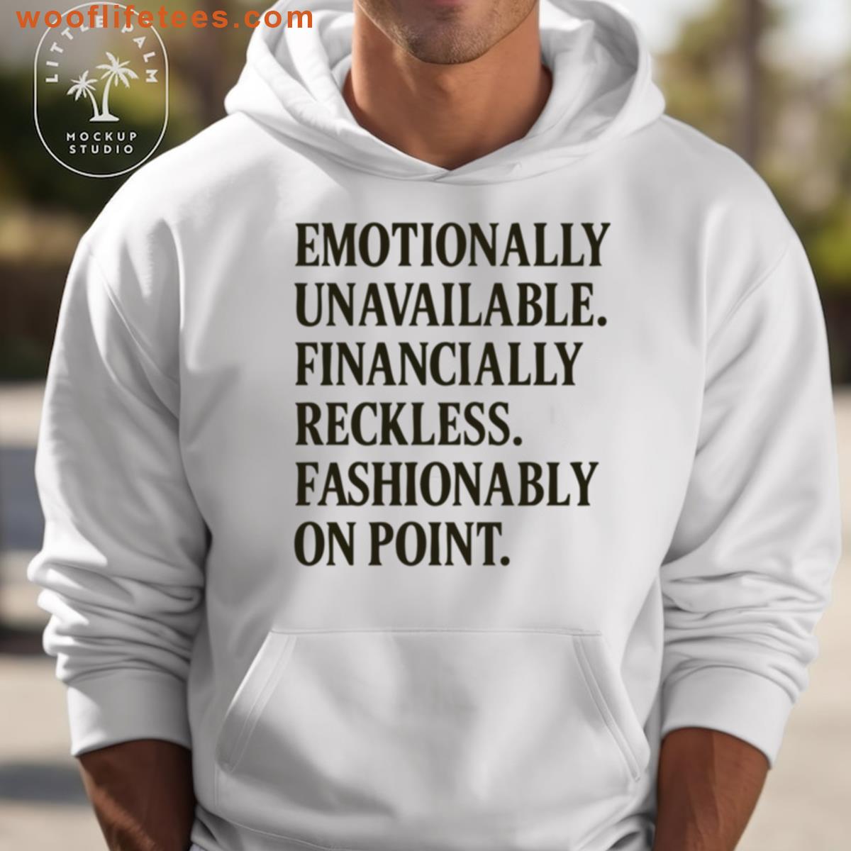Funny Quote Emotionally Unavailable T-shirt