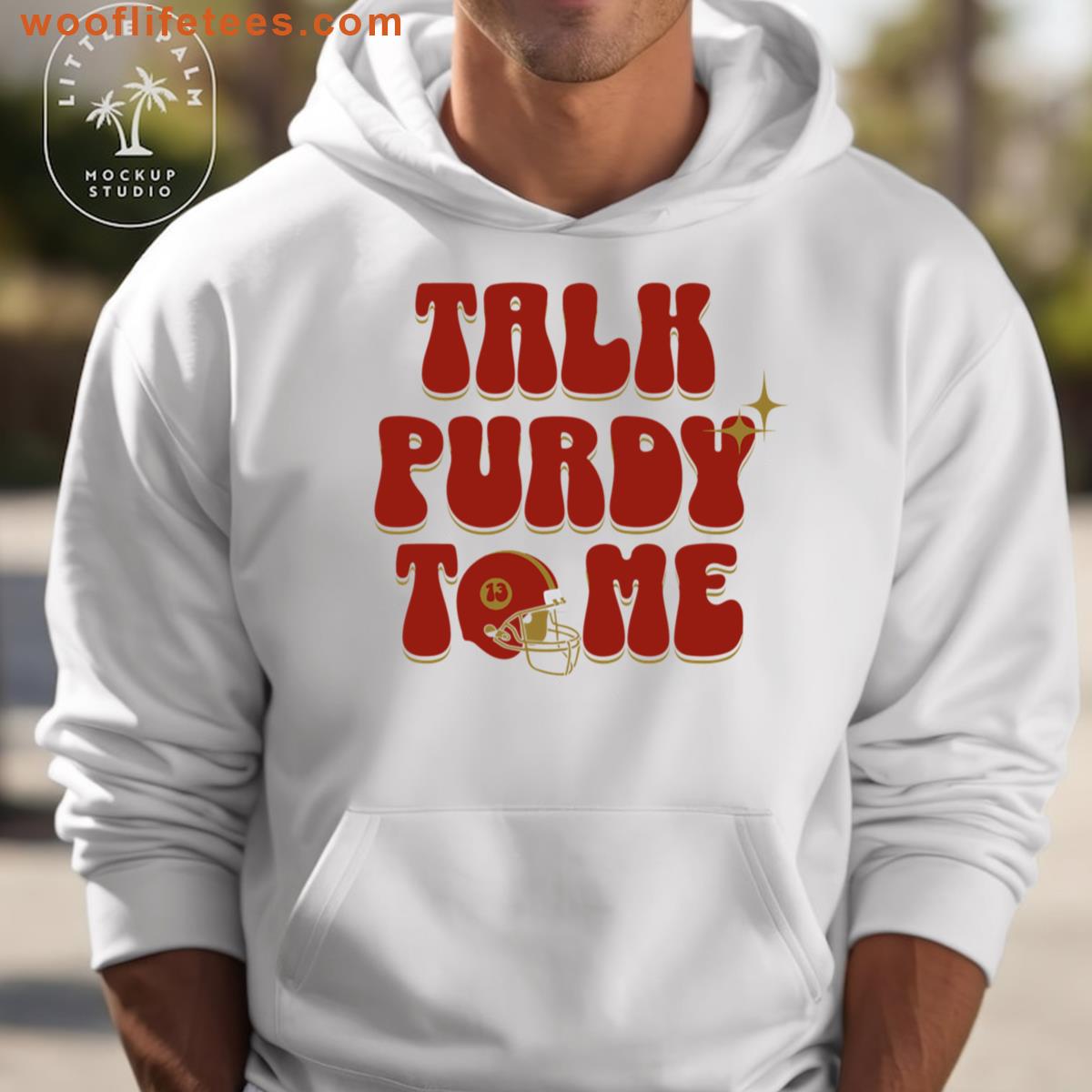 Brock Purdy Talk Purdy To Me T-shirt