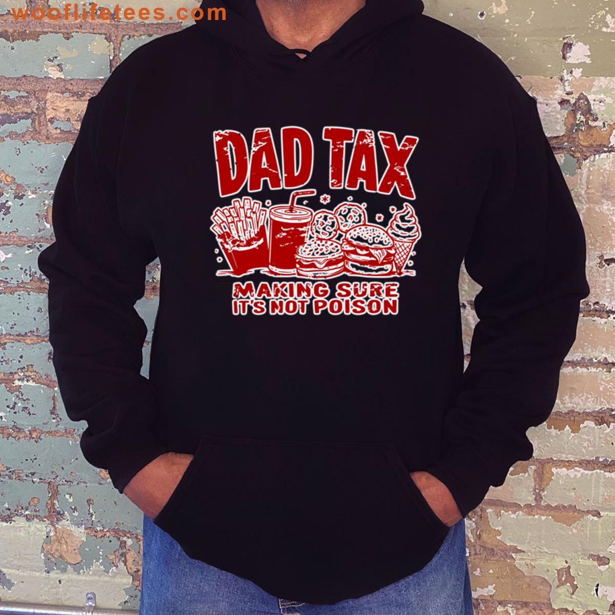 Dad Tax Making Sure Its Not Poison T-shirt