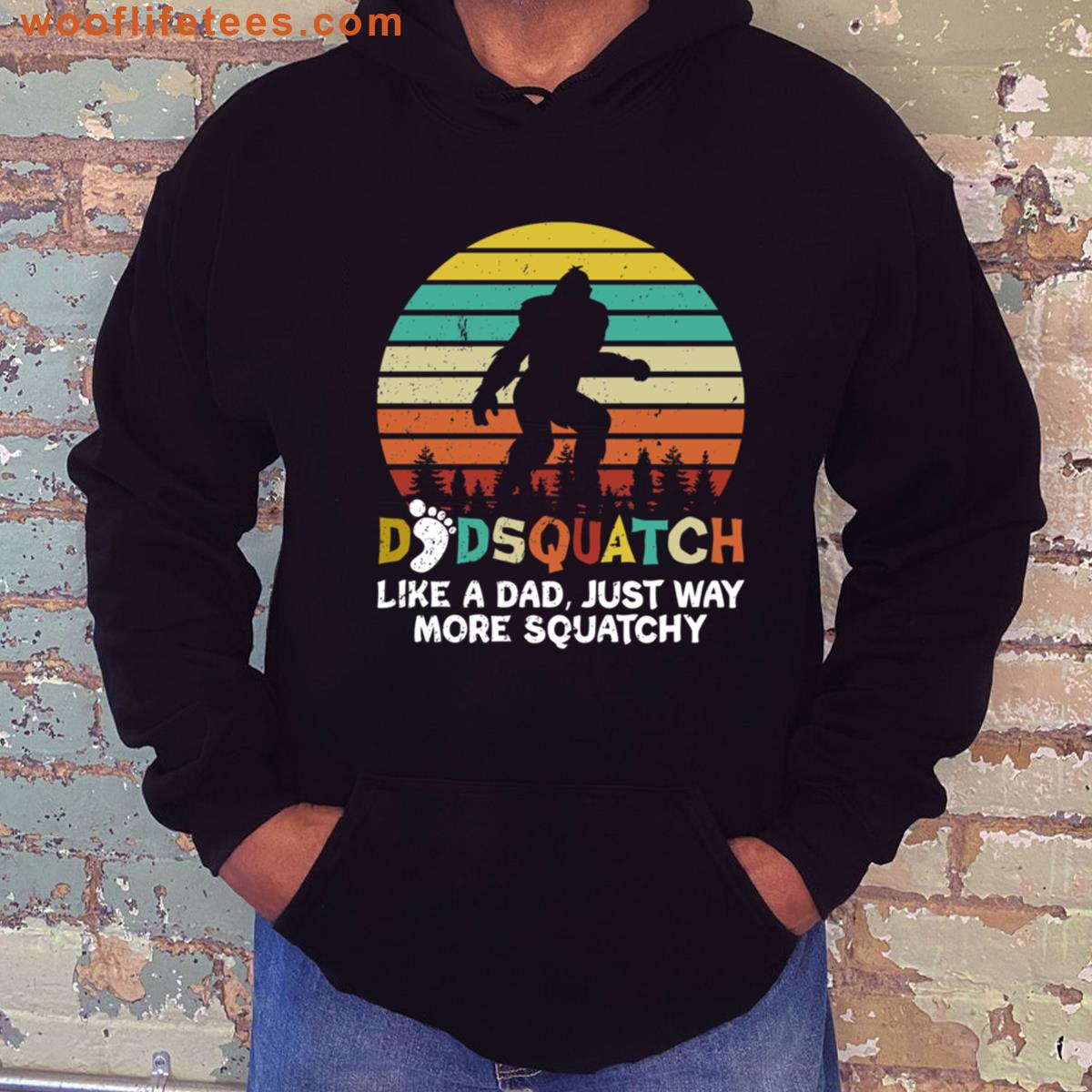 Dadsquatch Like A Dad Just Way More Squatchy T-shirt