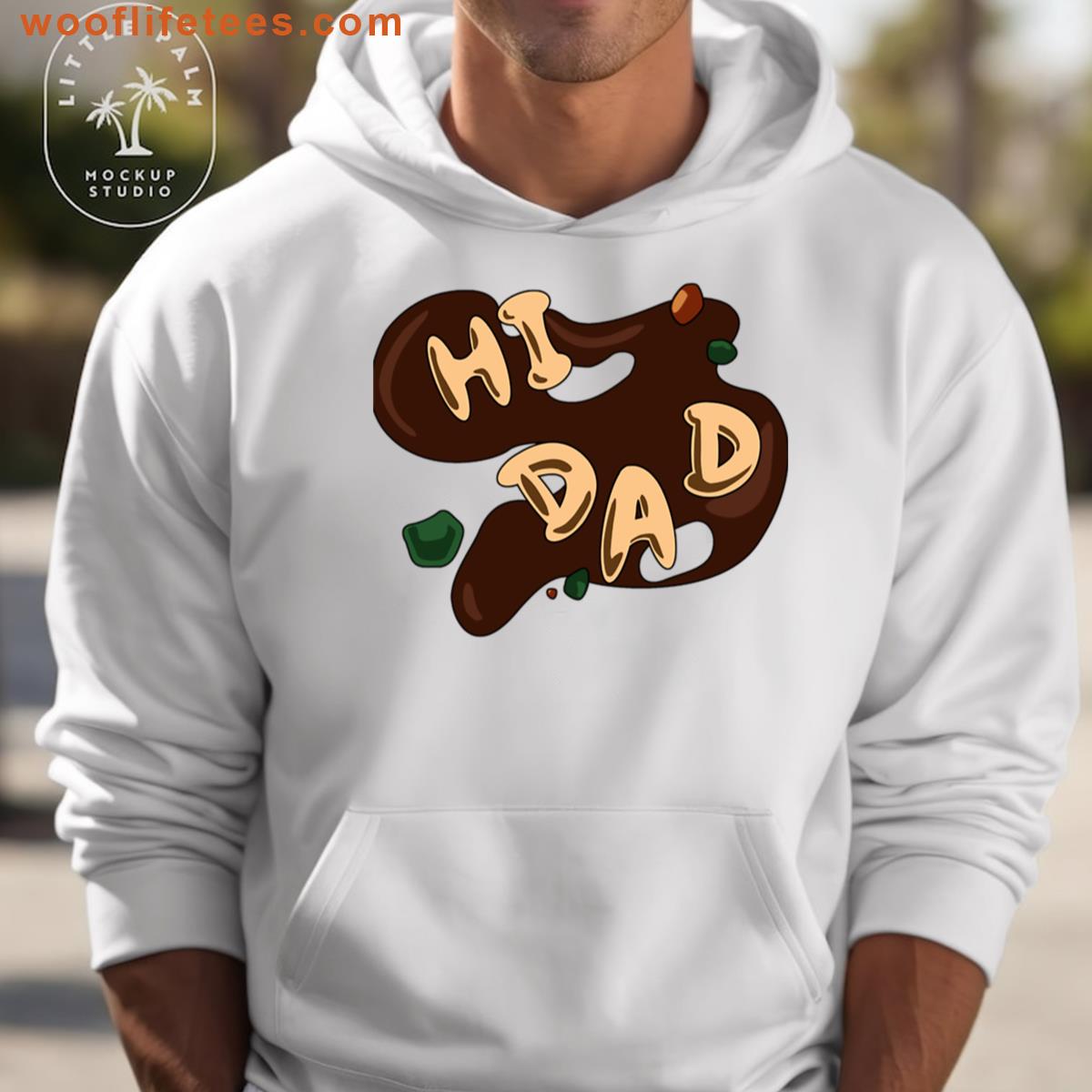 Hi Dad Soup T-shirt