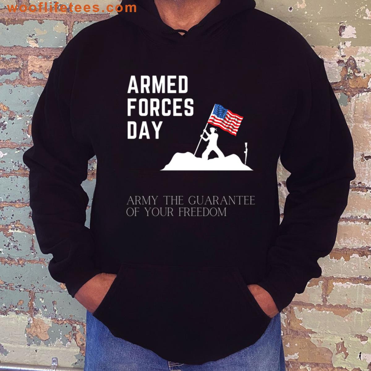 Armed Forces Day Army The Guarantee Of Your Freedom T-shirt