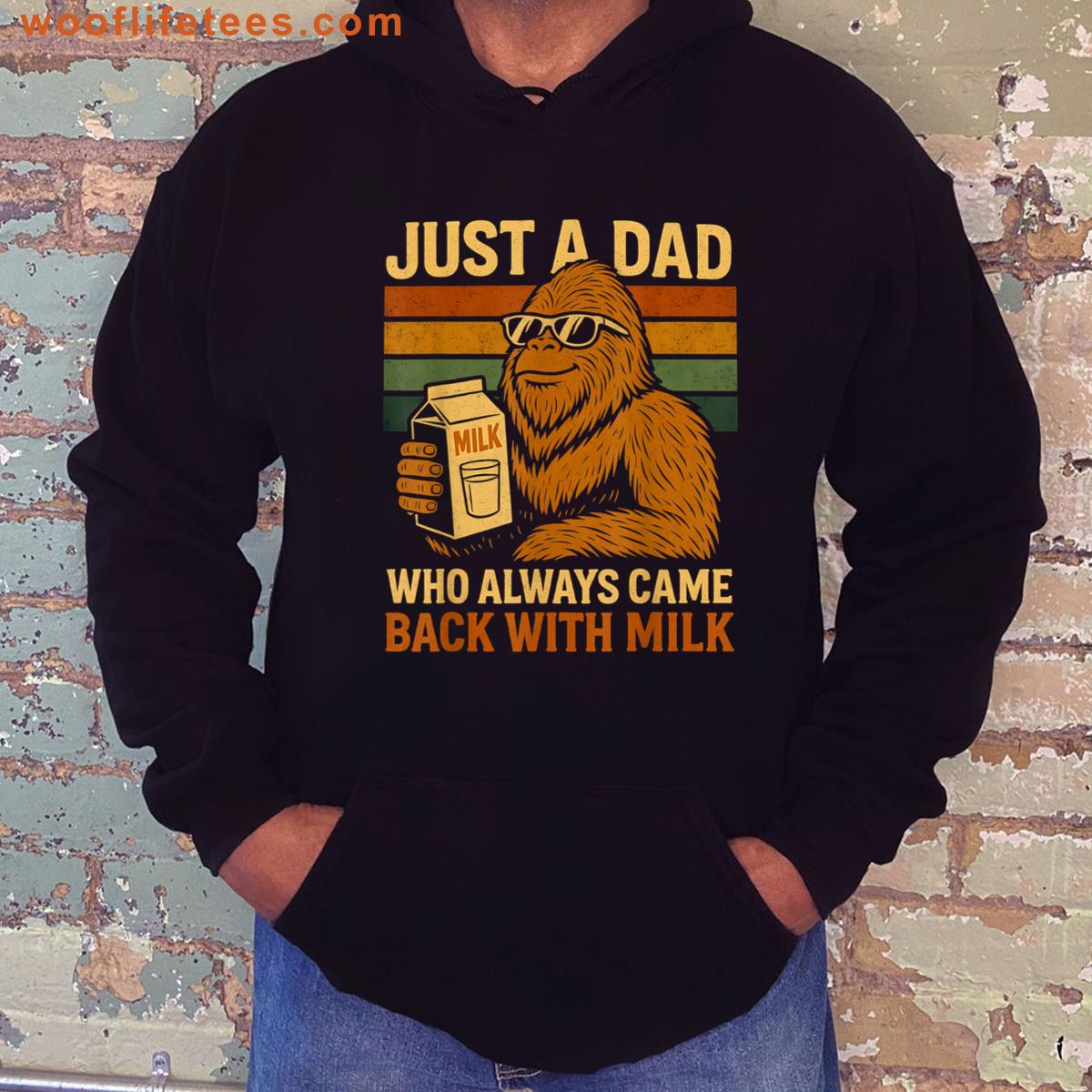 Bigfoot Papa Just A Dad Who Always Came Back With The Milk T-shirt