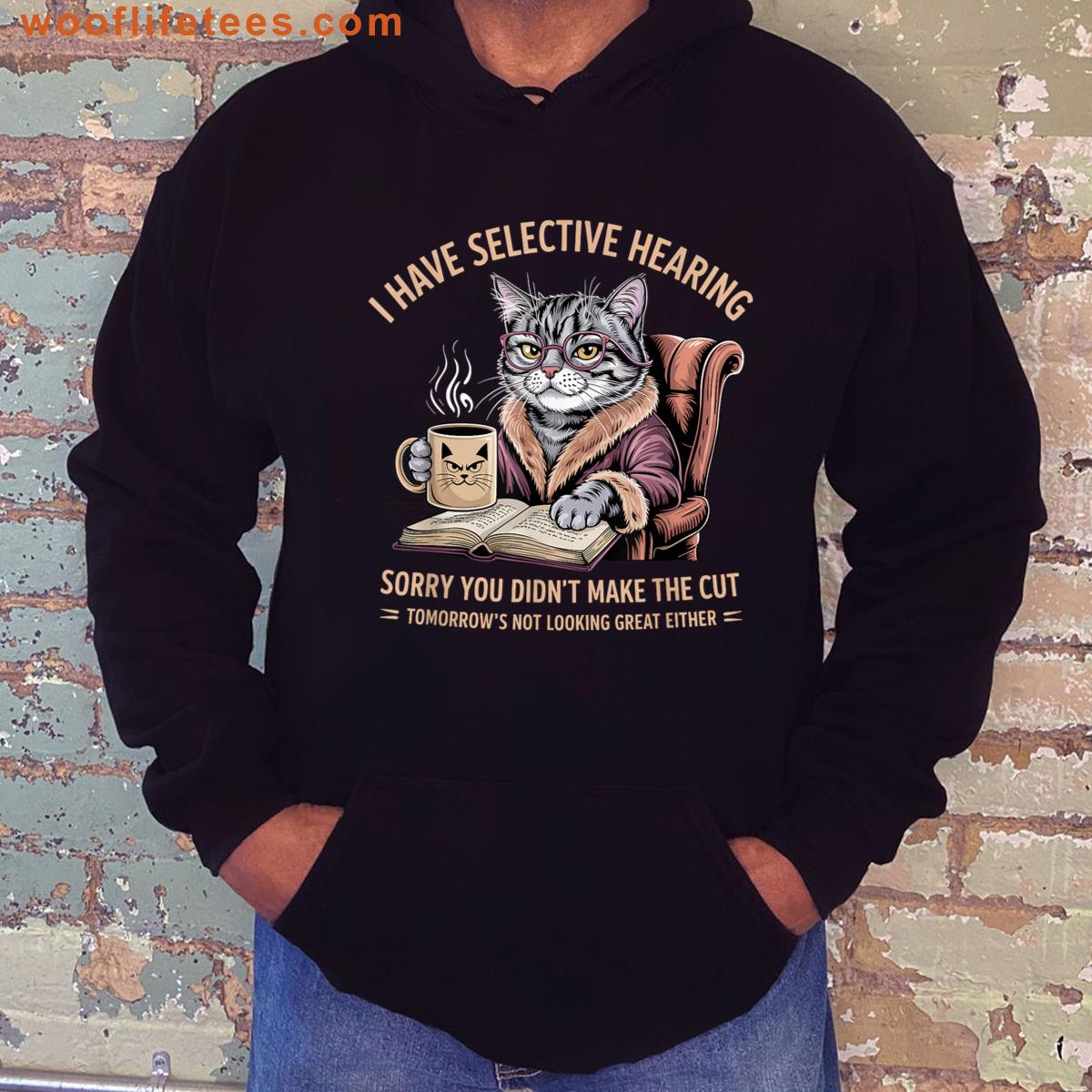 Cat Have Selective Hearing You Didnt Make Cut T-shirt