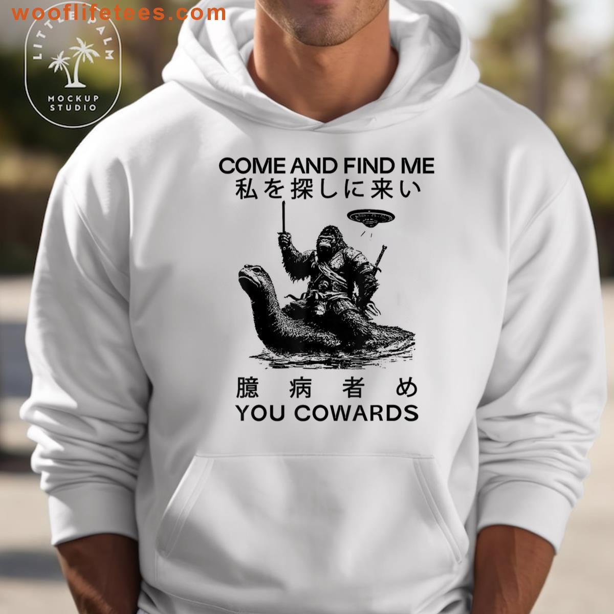 Come And Find Me You Cowards Japanese Funny Cryptid T-shirt
