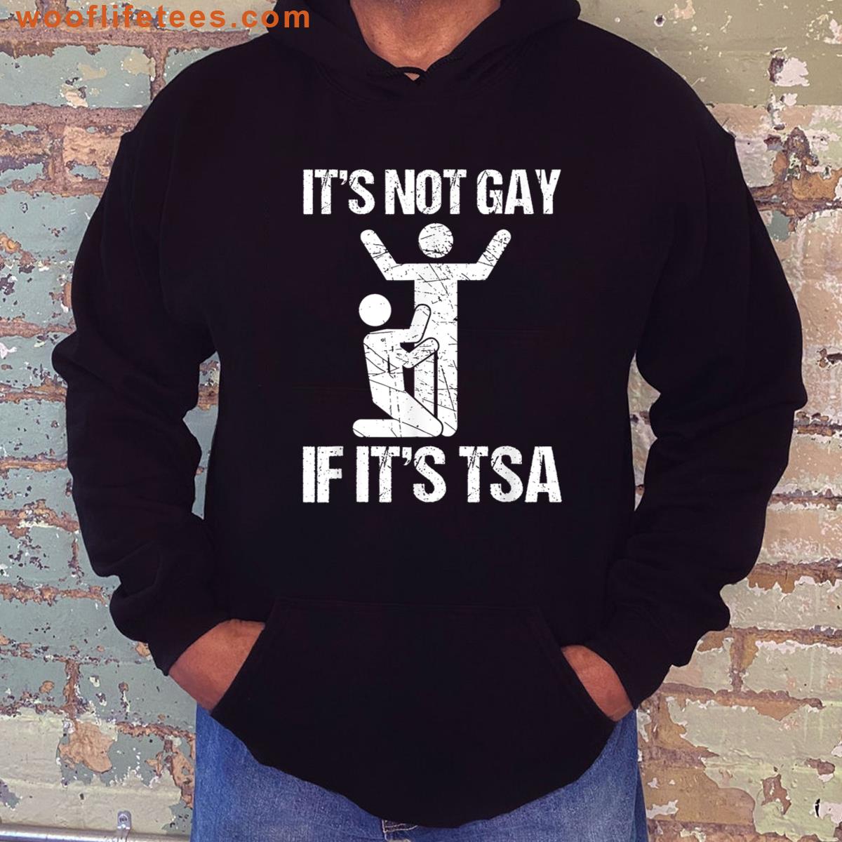 Funny Saying Im Not Gay If Its Tsa Airport Humor Security T-shirt
