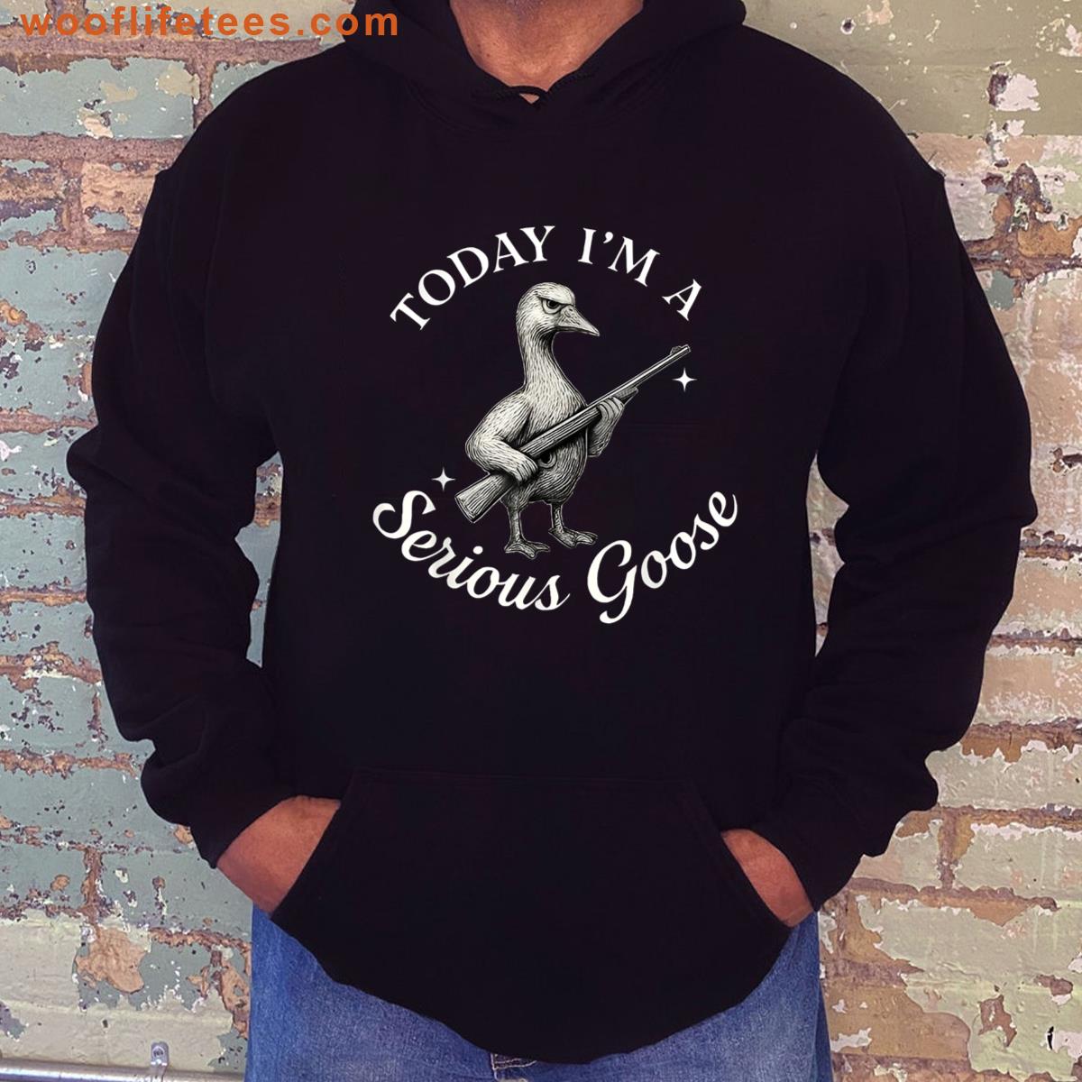 Funny Today Im A Serious Goose Lovers Goose With Gun Meme T-shirt