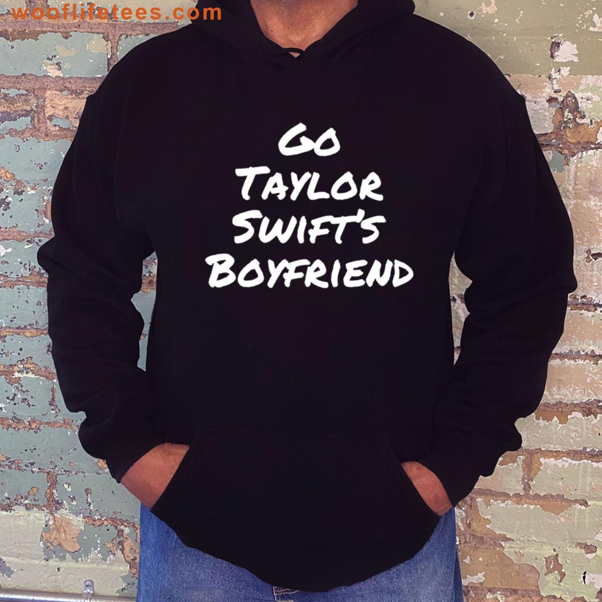 Go Taylor Swifts Boyfriend T-shirt