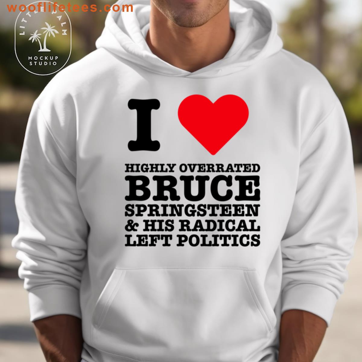 I Love Highly Overrated Bruce Springsteen Politics Trump T-shirt