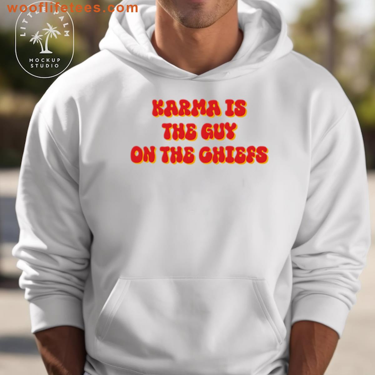 Karma Is The Guys On The Chiefs T-shirt